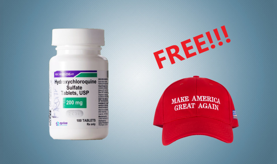 Great Deal: Doses Of Hydroxychloroquine Now Come With Free MAGA Hat